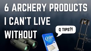 6 archery products I cant live without [upl. by Eynaffit]