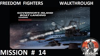 Freedom Fighters 1  Walkthrough  Mission 14  Governors Island Boat Landing [upl. by Agnola13]