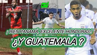 MUY BIEN PANAMÁ EXCELENTE HONDURAS ¿ Y GUATEMALA [upl. by Pinzler]