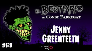 Episodio 128 Jenny Greenteeth [upl. by Airret]