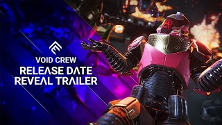 Void Crew  Official Release Date Reveal Trailer [upl. by Vikky991]