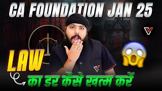 Law ka Darr Kaise Khatam Karen For CA Foundation Jan 2025  CA Foundation Jan 25 Strategy [upl. by Naxor]