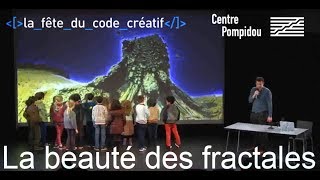 La beauté des fractales  Centre Pompidou  La fête du code créatif 2017 [upl. by Madox]