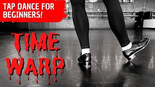 Tap Dance for Beginners  TIME WARP Rocky Horror Picture Show Easy Tap Dancing Choreography [upl. by Odille]