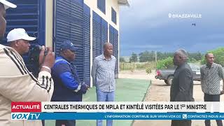 🔌 Les centrales thermiques de Mpila et de Kintele ont été visitées par le Premier Ministre 🏭 [upl. by Weigle]