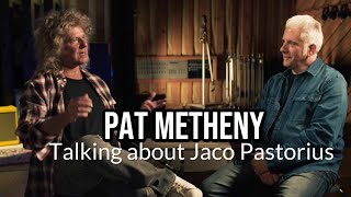 Pat Metheny on Jaco Pastorius and the making of Bright Size Life [upl. by Canning613]