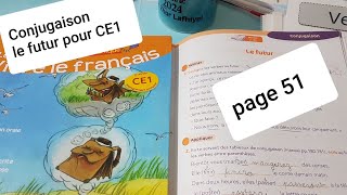 Conjugaison le futurLe nouveau vivre le français CE1 Cahier dactivités 2 p51 [upl. by Butterworth917]