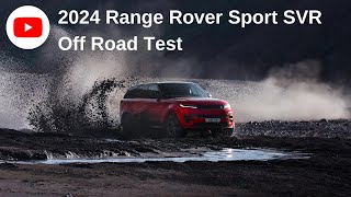 2024 Range Rover Sport SVR  Off Road Test [upl. by Aivul]