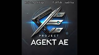 Project Agent Edgeイメージソング [upl. by Odnalref732]