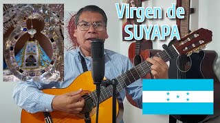 Canto Virgen de Suyapa Oh Reina de Honduras  Acústico [upl. by Hiroko51]