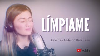 Límpiame Myleinn Barahona Cover [upl. by Eissac]