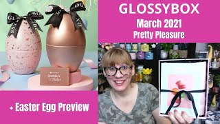 GLOSSYBOX March 2021  Pretty Pleasures  Easter Egg Preview [upl. by Lindon619]