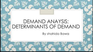 Determinants of Demand By Shahida Bawa [upl. by Yras]