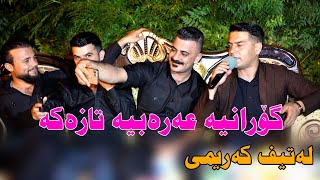 Latif karemi 2022  Gorani Arabi  music wrya sharazwri by Video Lawe 4k [upl. by Remark273]