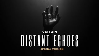 Distant Echoes  Classic Slowed Reverb  Vxllain [upl. by Itida883]