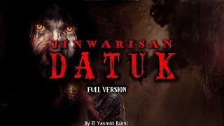 FULL VERSION  DENDAM JIN WARISAN DATUK  By El Yasmin Rumi [upl. by Onihc956]