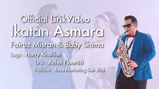 Fairuz Misran amp Baby Shima  Ikatan Asmara Official Lyrics Video [upl. by Scriven]