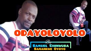 SAMANKWE OYOYO  ODAYOLOYOLO [upl. by Chor709]