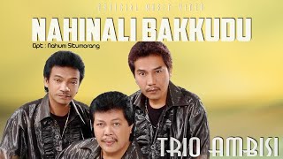 Trio Ambisi  Nahinali Bakkudu  Official Music Video [upl. by Ahsirek102]