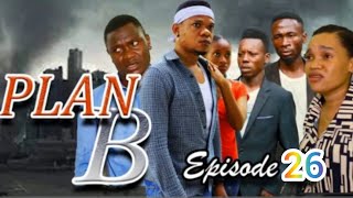 PLAN B EPISODE 25 [upl. by Eat796]