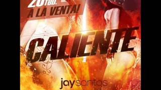 Jay Santos  Caliente Extended Version [upl. by Birchard]