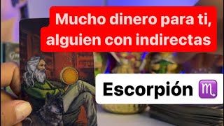 ESCORPIÓN ♏️DINERO EN TU MANO 💸 ALGUIEN QUIERE LLAMAR TU ATENCIÓN MENSAJES QUE TE PONEN FELIZ ❤️ [upl. by Sidonnie]