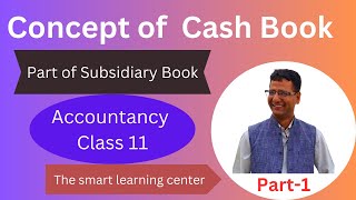 Concept of Cash Book Class 11 Accountancy [upl. by Neenaj]