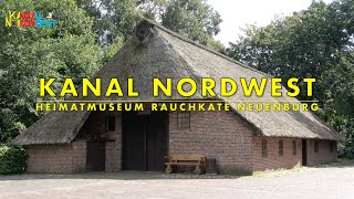 Kanal Nordwest 59  Rauchkate Neuenburg [upl. by Aikemehs]