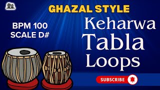 Ghazal Style Keharwa Tabla Loops Scale D BPM 100 [upl. by Neelyar]