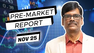 Pre Market Report 25Nov2024 [upl. by Alaunnoif157]