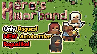 Can We Win With ONLY Rogues Check This NEW Permadeath Roguelike Autobattler  Heros Warband [upl. by Ynot]