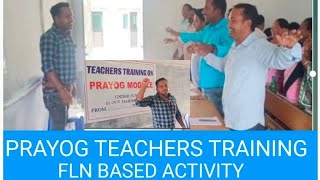 🏵️PRAYOG TEACHERS TRAININGFLN BASED ACTIVITY 💞 [upl. by Anirehc]