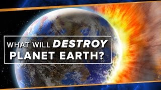 What Will Destroy Planet Earth [upl. by Putnam]