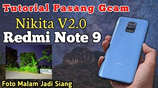 TUTORIAL CARA PASANG GCAM DI REDMI NOTE 9GCAM NIKITA V20 [upl. by Neelrak707]