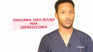 FAAHFAAHIN XANUUNKA ISKUBUUQA AMA DEPRESSION [upl. by Cissiee]