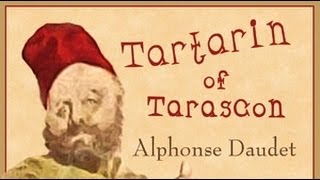 Tartarin of Tarascon  FULL Audio Book  by Alphonse Daudet  Classic French Fiction [upl. by Andriana]