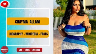 CHAYMA ALLAM 🥎 CURVY MODELWIKI BIOGRAPHY BIRTHDAY AGE [upl. by Ennaesor]