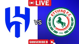 مباراة الهلال والاتفاق بث مباشر في الدوري السعودي للمحترفين Al Ettifaq vs Al Hilal Match Today Live [upl. by Anastice]