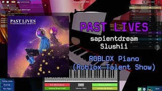 Børns  Past Lives  Roblox Got Talent ROBLOX Piano Cover [upl. by Durr]