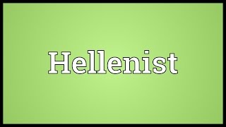 Hellenist Meaning [upl. by Millisent]