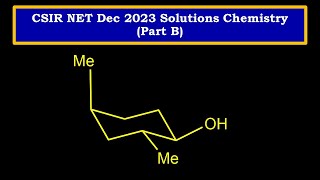 Chair Conformation of Cyclohexane  Stereochemistry  CSIR NET Dec 2023 Chemistry Solutions Part B [upl. by Nrehtak]