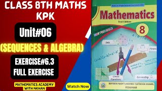 Class 8th Maths Exercise 63Unit 6 Sequences and Algebra kpk by mathematics academy with Nkhan [upl. by Fleischer391]