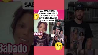 Day Macartney detona Deolane e Carlinhos Maia shortsnoticias polemica fofoca video topnew [upl. by Hannus]