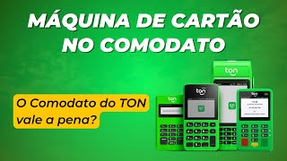 O Comodato das máquinas do TON é bom² [upl. by Kaine]