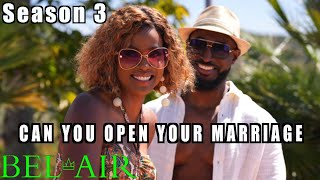 Can You Have An Open Marriage I Changed My Mind  Bel Air Season 3 [upl. by Malha]