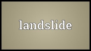 Landslide Meaning [upl. by Odanref]