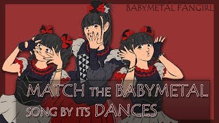 Match the BABYMETAL song by its CHOREOGRAPHY  BABYMETAL FANGIRL [upl. by Nessah]