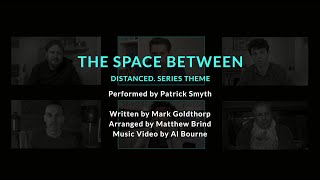 The Space Between Official Music Video  DISTANCED Series Theme [upl. by Albina202]