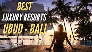 The 10 Best Luxury Hotels and Resorts in Ubud Bali [upl. by Sou865]