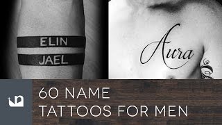 60 Name Tattoos For Men [upl. by Bondie918]